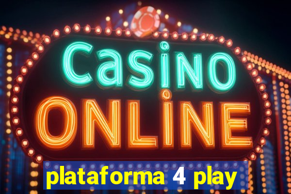 plataforma 4 play